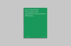How Document Processing Can Streamline Government Efficiency ebook cover