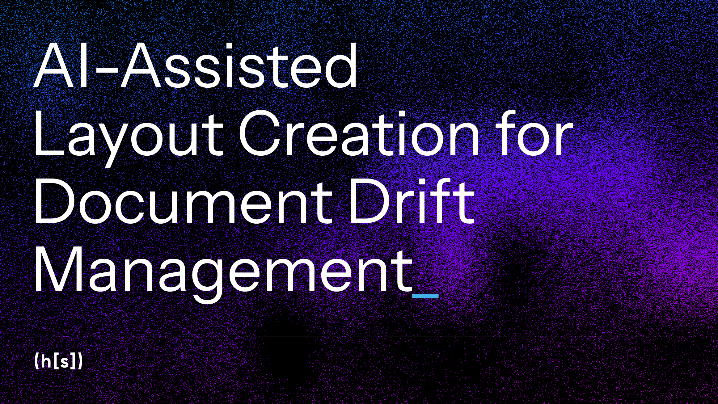 AI-Assisted Layout Creation for Document Drift Management